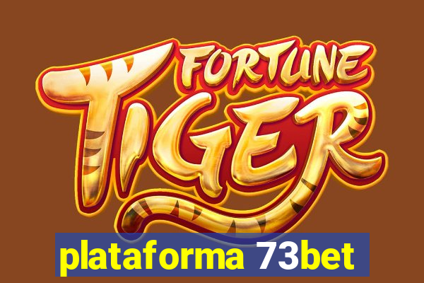 plataforma 73bet